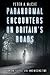 Paranormal Encounters on Britain's Roads by Peter A McCue