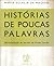 Histórias de Poucas Palavras