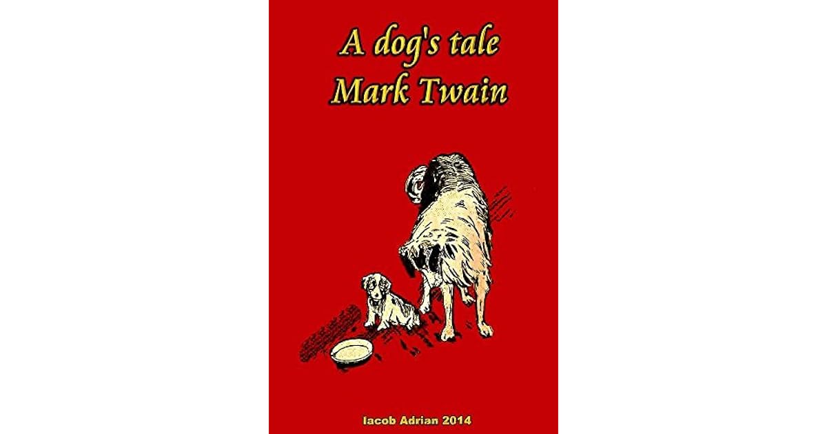 A Dog's Tale by Mark Twain