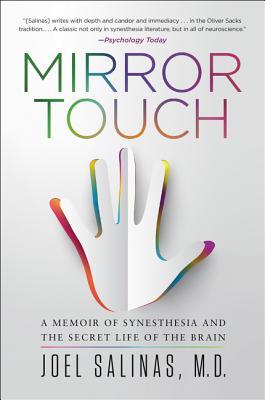 Mirror Touch: A Memoir of Synesthesia and the Secret Life of the Brain – A Neurologist's Remarkable True Story of Compassion and Human Connection