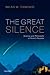 The Great Silence: Science ...