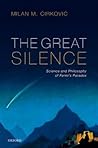 The Great Silence by Milan M. Ćirković