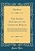 The Secret History of the Court of Berlin, Vol. 1: Or the Character of the King of Prussia, His Ministers, Mistresses, Generals, Courtiers, ... the Potentates of Europe, Especially of the