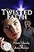 Twisted Faith