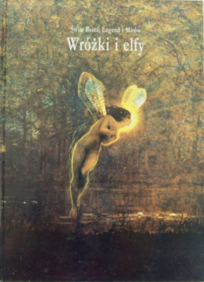 Wróżki i elfy (Świat Baśni, Legend i Mitów)