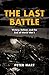 The Last Battle: Victory, Defeat, and the End of World War I