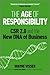 The Age of Responsibility: Csr 2.0 and the New DNA of Business