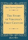 The Story of Virginia's First Century (Classic Reprint)