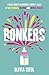 Bonkers: Hilarious true tales of motherhood, mayhem and mental health to empower you and give you hope in the chaos