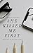 She Kissed Me First (A Rebl...