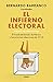 El infierno electoral: El f...