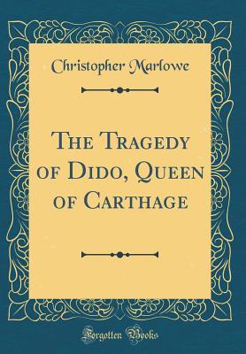 The Tragedy of Dido, Queen of Carthage