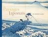 Les estampes japonaises : paysages japonais, de Hokusai à Hasui Les estampes japonaises : paysages japonais, de Hokusai à Hasui