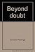 Beyond doubt by Cornelius Plantinga