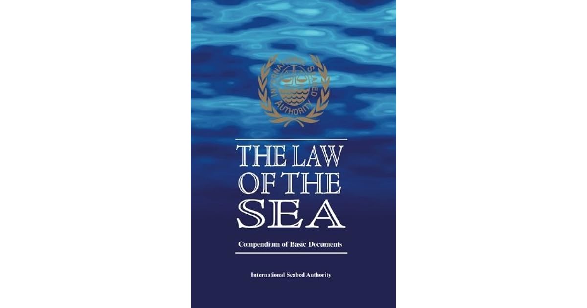 The Law of the Sea Compendium of Basic Documents by International