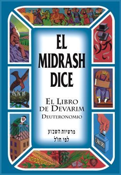 El Midrash Dice El Libro De Devarim Deuteronomio Tapa Dura (Hardcover)