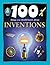 100 Things You Should Know About Inventions