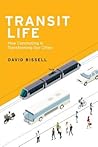 Transit Life by David Bissell