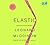 Elastic: Flexible Thinking in a Time of Change
