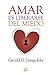 Amar es liberarse del miedo by Gerald G. Jampolsky Amar es liberarse del miedo by Gerald G. Jampolsky