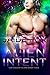 Alien Intent (Captured By Aliens, #3)
