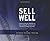 Sell Well by Rene Robichaud