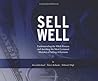 Sell Well: Understanding the M&A Process and Avoiding the Most Common Mistakes of Selling a Business Book cover for Sell Well: Understanding the M&A Process and Avoiding the Most Common Mistakes of Selling a Business