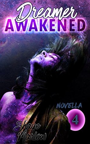 Dreamer Awakened: Part 4 (Kindle Edition)