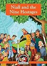 Niall of the Nine Hostages (Irish Myths & Legends In A Nutshell Book 19) Niall of the Nine Hostages (Irish Myths & Legends In A Nutshell Book 19)