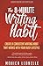The 8-Minute Writing Habit:...