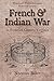 French and Indian War by Norman L. Baker