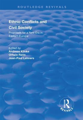 Ethnic Conflicts and Civil Society: Proposals for a New Era in Eastern Europe