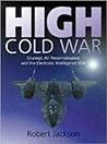 High Cold War: Strategic Air Reconnaissance and the Electronic Intelligence War High Cold War: Strategic Air Reconnaissance and the Electronic Intelligence War