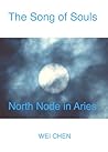 The Song of Souls -North Node Aries: Your North Node Sign, Your Innermost Pain, and Your Magic Cure The Song of Souls -North Node Aries: Your North Node Sign, Your Innermost Pain, and Your Magic Cure