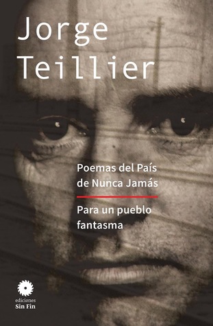 Poemas del País de Nunca Jamás / Para un pueblo fantasma (Paperback)