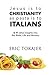 Jesus is to Christianity as Pasta is to Italians by Eric Tokajer