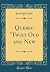 Quebec 'Twixt Old and New (Classic Reprint)