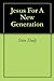 Jesus For A New Generation