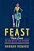 Feast by Hannah Howard Feast by Hannah Howard