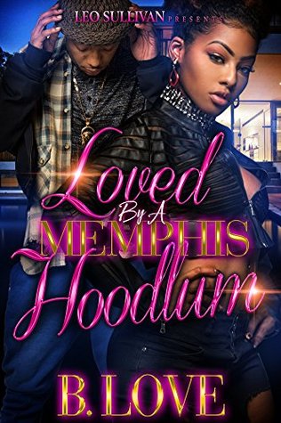 Loved by a Memphis Hoodlum (Kindle Edition)