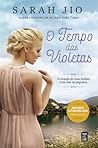 O Tempo das Violetas by Sarah Jio