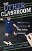 The Other Classroom by Michael J. Coffino