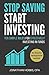 Stop Saving Start Investing: Ten Simple Rules for Effectively Investing in Funds