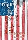 The Truth Be Damned