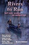 Rivers to Run: Swift water, sycamores and smallmouth Bass Rivers to Run: Swift water, sycamores and smallmouth Bass