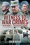 Witness to War Crimes: The Memoirs of a Peacekeeper in Bosnia