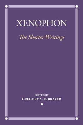The Shorter Writings (Agora Editions)