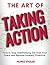 The Art of Taking Action: H...