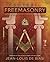 Esoteric Freemasonry: Rituals & Practices for a Deeper Understanding
