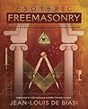 Esoteric Freemasonry: Rituals & Practices for a Deeper Understanding